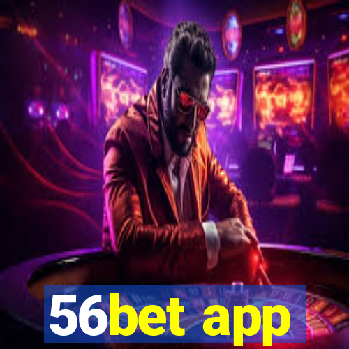 56bet app